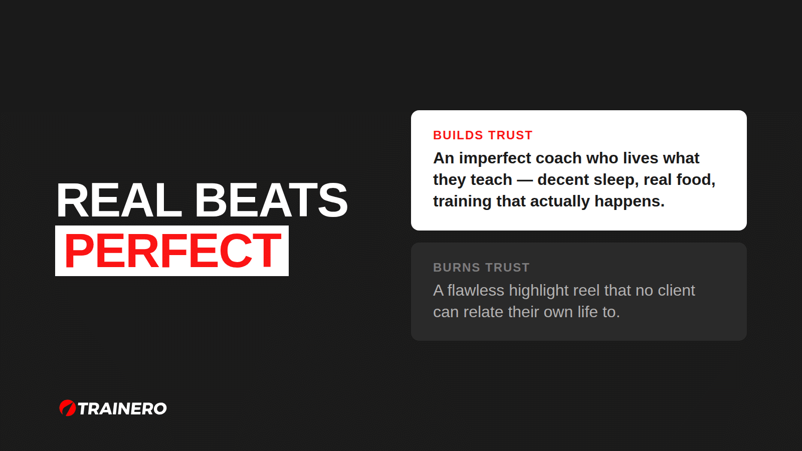 Real beats perfect: an imperfect coach who lives what they teach builds trust; a flawless highlight reel burns it