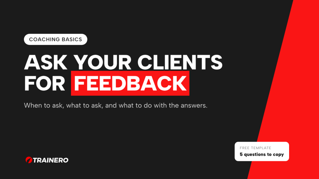 Ask your clients for feedback: when to ask, what to ask and a 5-question template